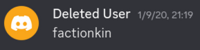 Deleted User: &ldquo;factionkin.&rdquo; 1/9/20, 21:19